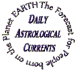 Daily Astrological Currents